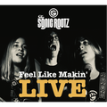 CD - The Sonic Rootz - Feel Like Makin' LIVE -  Album Compact Disc